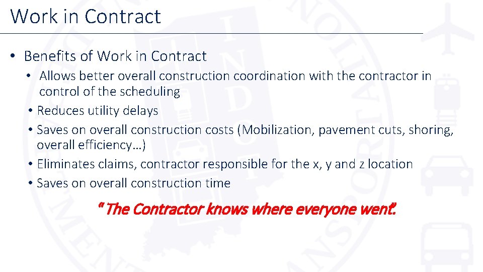 Work in Contract • Benefits of Work in Contract • Allows better overall construction