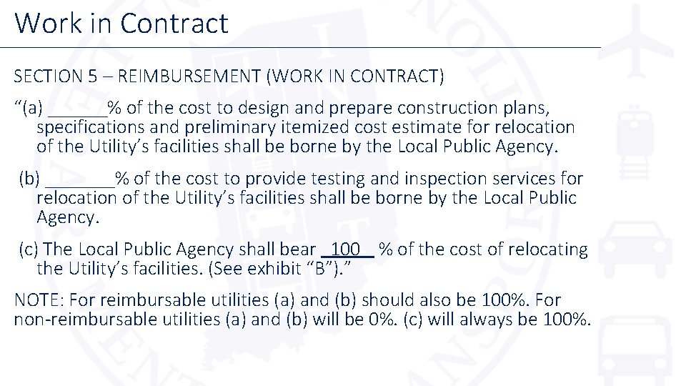 Work in Contract SECTION 5 – REIMBURSEMENT (WORK IN CONTRACT) “(a) ______% of the