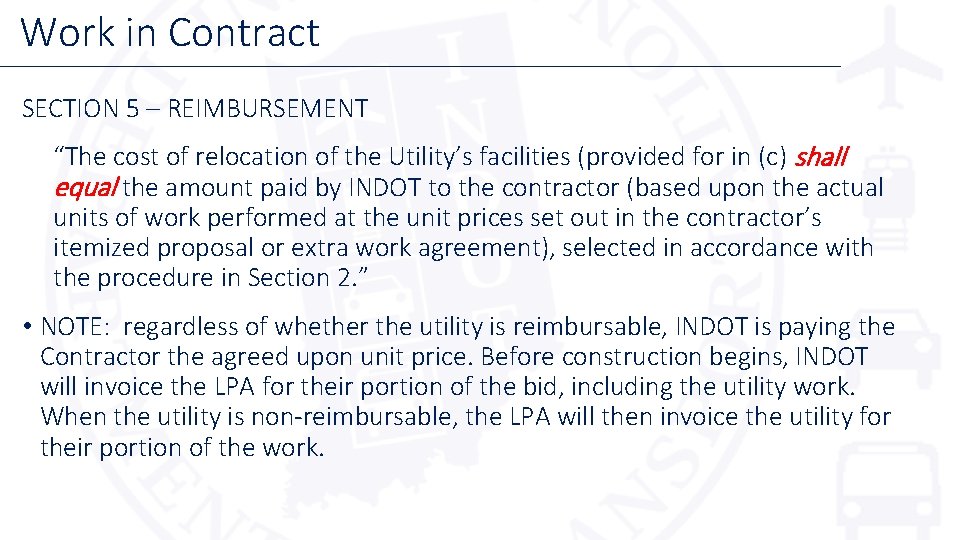 Work in Contract SECTION 5 – REIMBURSEMENT “The cost of relocation of the Utility’s