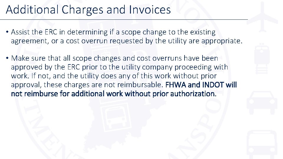 Additional Charges and Invoices • Assist the ERC in determining if a scope change
