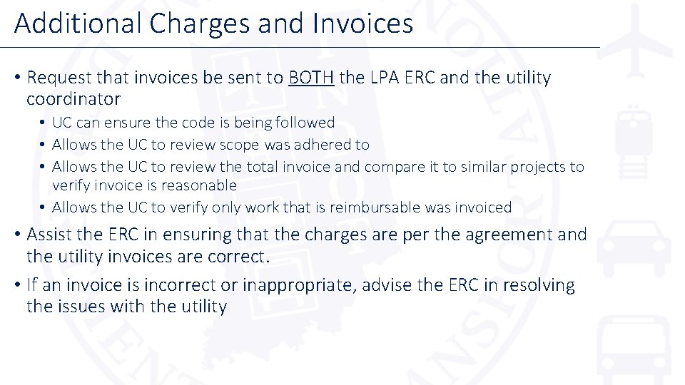 Additional Charges and Invoices • Request that invoices be sent to BOTH the LPA