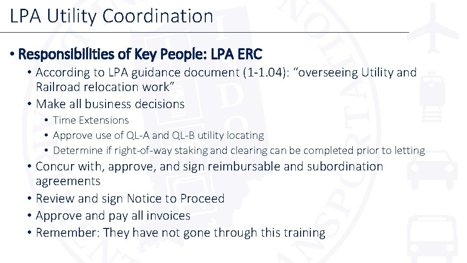 LPA Utility Coordination • Responsibilities of Key People: LPA ERC • According to LPA