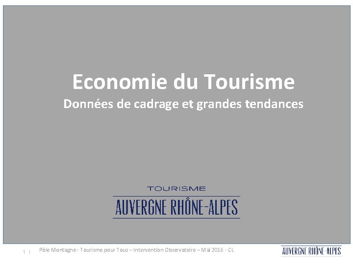 Economie touristique régionale & grandes tendances de Economie du Tourisme Données de cadrage et