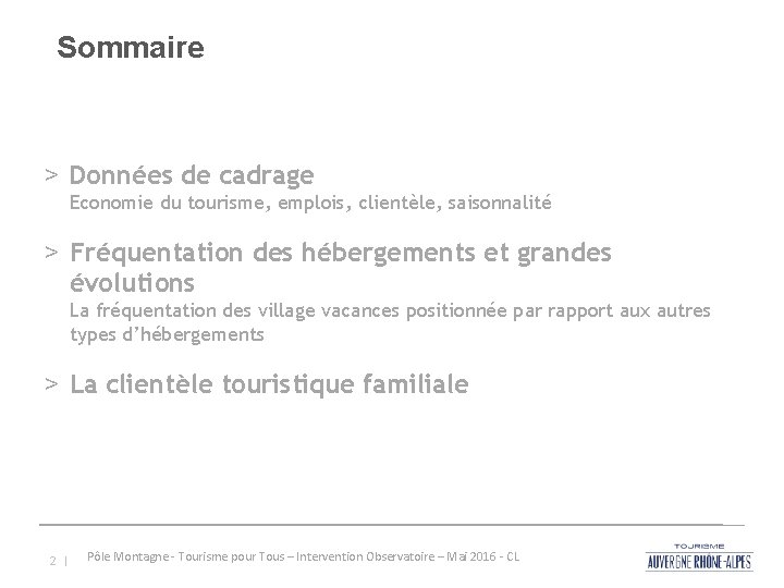 Sommaire > Données de cadrage Economie du tourisme, emplois, clientèle, saisonnalité > Fréquentation des