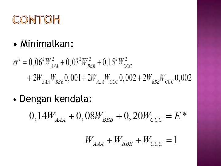  • Minimalkan: • Dengan kendala: 