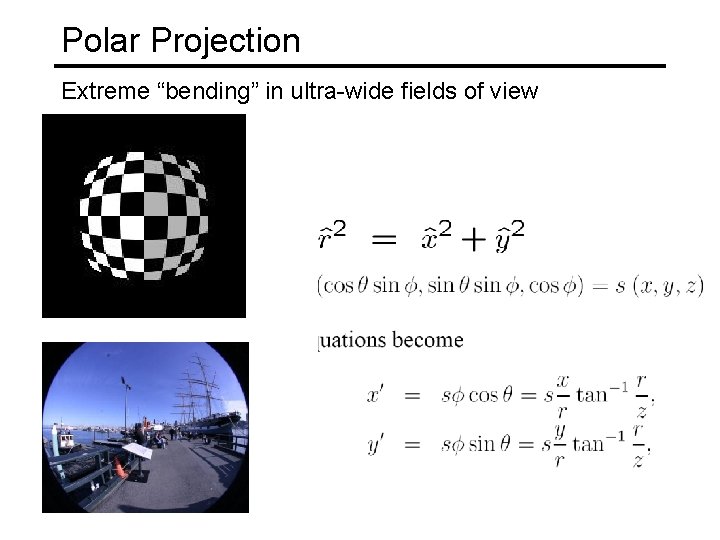 Polar Projection Extreme “bending” in ultra-wide fields of view 