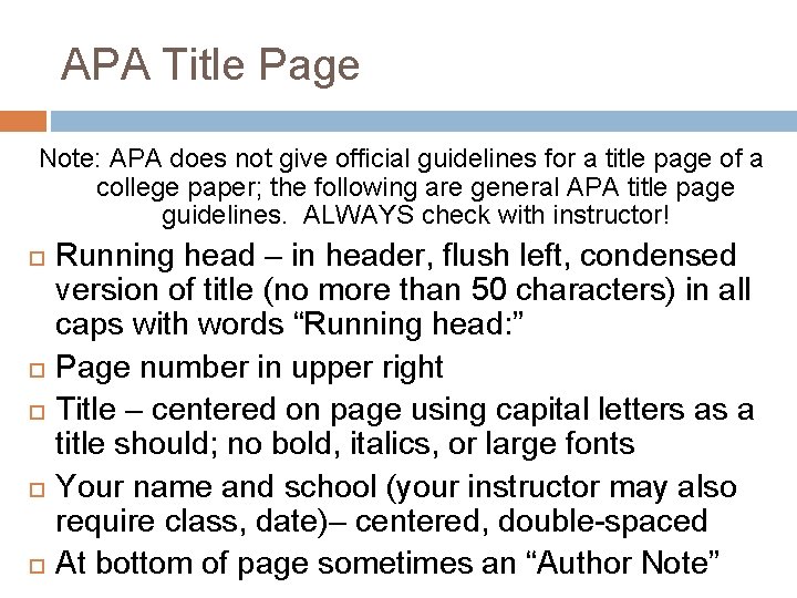 APA Title Page Note: APA does not give official guidelines for a title page