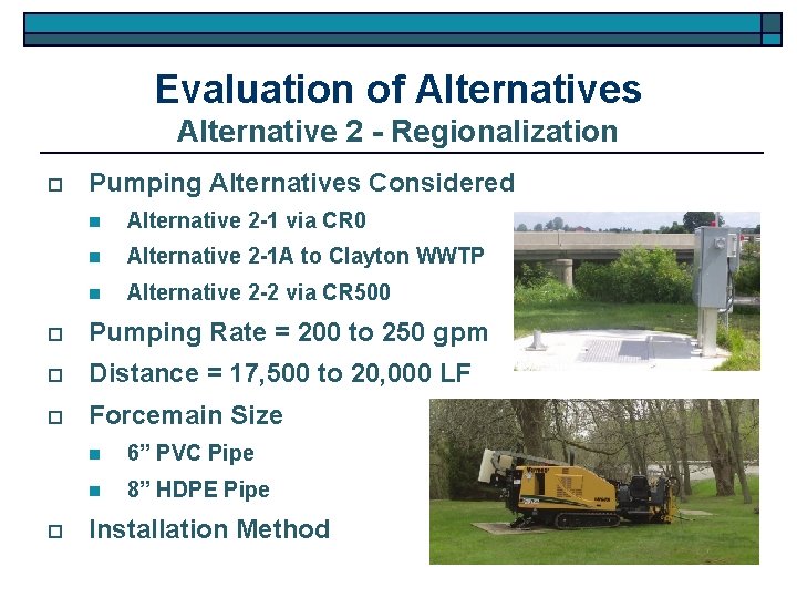 Evaluation of Alternatives Alternative 2 - Regionalization o Pumping Alternatives Considered n Alternative 2