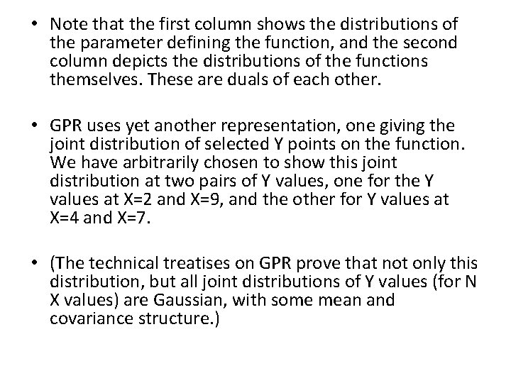  • Note that the first column shows the distributions of the parameter defining