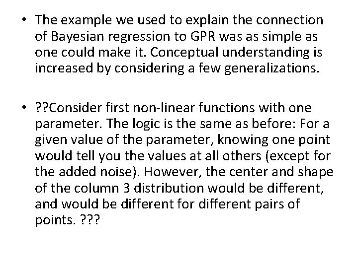  • The example we used to explain the connection of Bayesian regression to