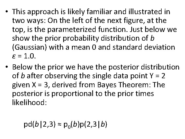  • This approach is likely familiar and illustrated in two ways: On the