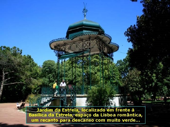 Jardim da Estrela, localizado em frente à Basílica da Estrela, espaço da Lisboa romântica,