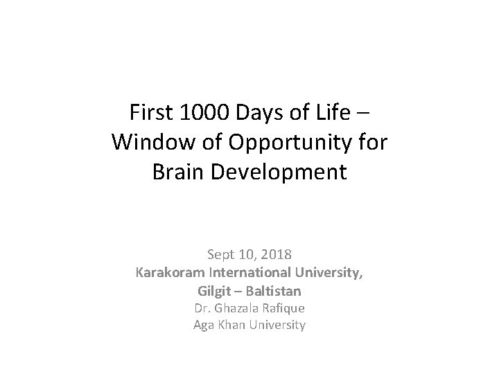 First 1000 Days of Life – Window of Opportunity for Brain Development Sept 10,