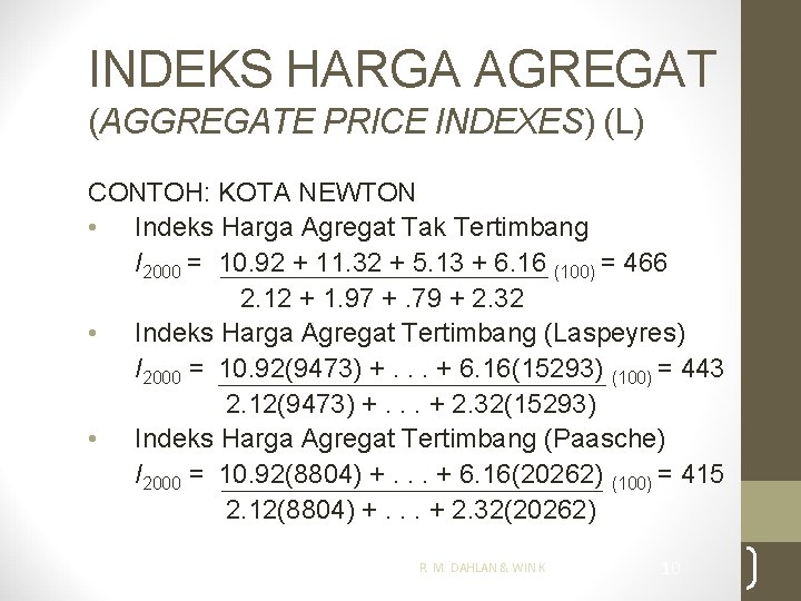 INDEKS HARGA AGREGAT (AGGREGATE PRICE INDEXES) (L) CONTOH: KOTA NEWTON • Indeks Harga Agregat