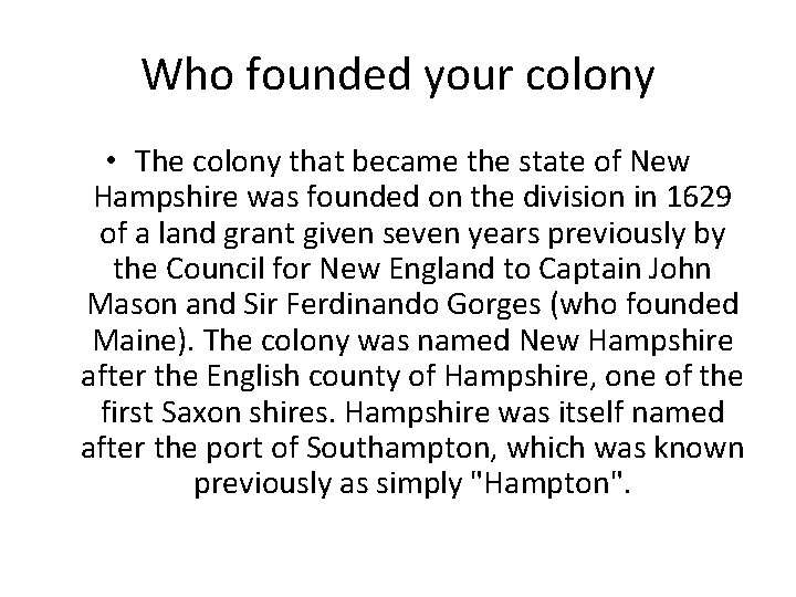 Who founded your colony • The colony that became the state of New Hampshire
