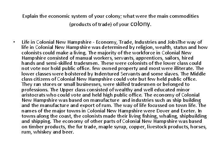 Explain the economic system of your colony; what were the main commodities (products of