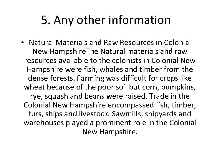 5. Any other information • Natural Materials and Raw Resources in Colonial New Hampshire.
