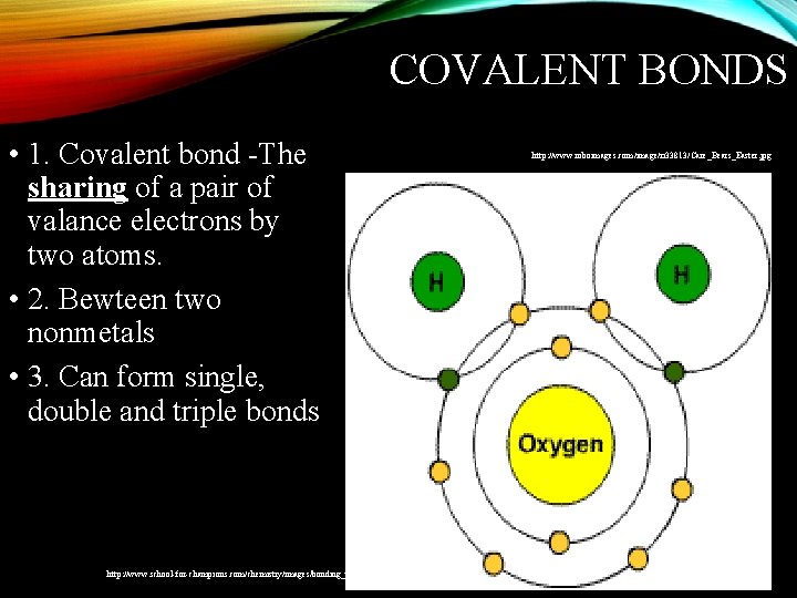 COVALENT BONDS • 1. Covalent bond -The sharing of a pair of valance electrons