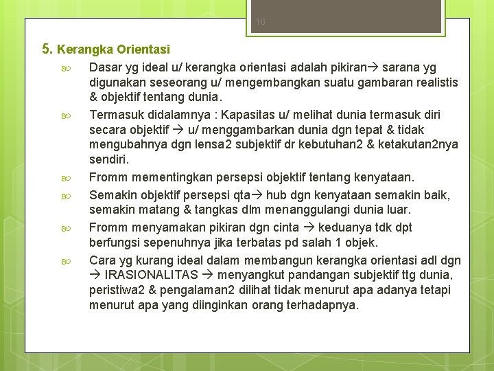 10 5. Kerangka Orientasi Dasar yg ideal u/ kerangka orientasi adalah pikiran sarana yg 10 5. Kerangka Orientasi Dasar yg ideal u/ kerangka orientasi adalah pikiran sarana yg