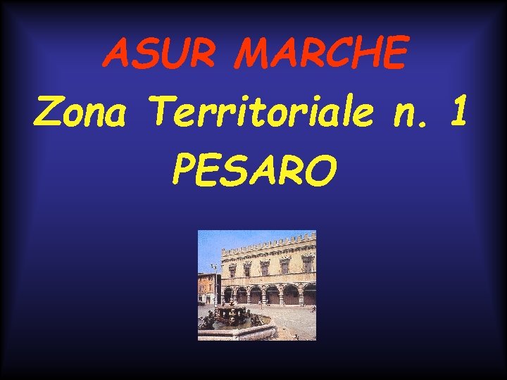 ASUR MARCHE Zona Territoriale n. 1 PESARO 