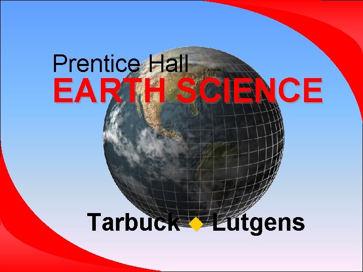 Prentice Hall EARTH SCIENCE Tarbuck Lutgens 