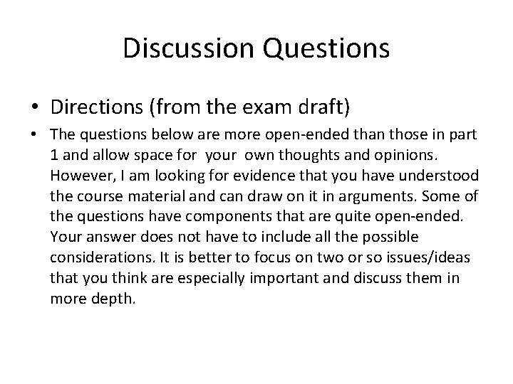 Discussion Questions • Directions (from the exam draft) • The questions below are more