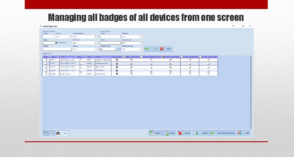 Managing all badges of all devices from one screen 