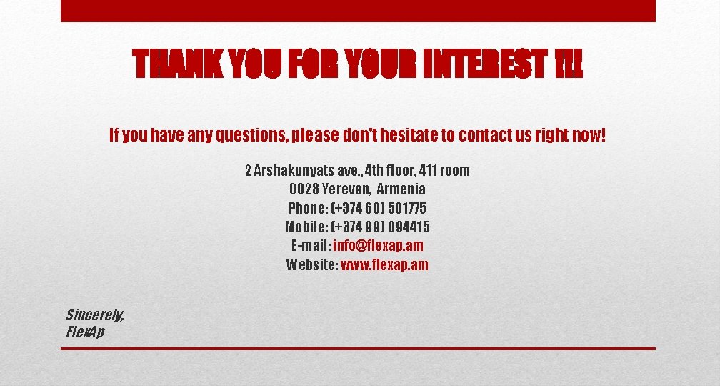 THANK YOU FOR YOUR INTEREST !!! If you have any questions, please don’t hesitate