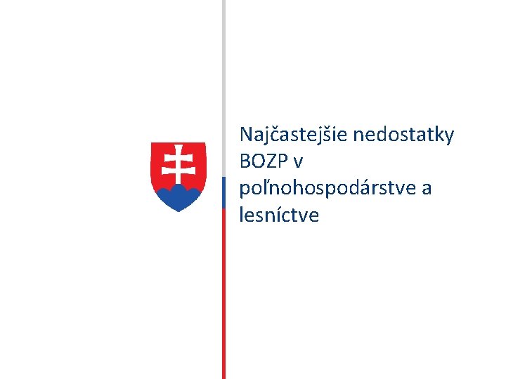 Najčastejšie nedostatky BOZP v poľnohospodárstve a lesníctve 