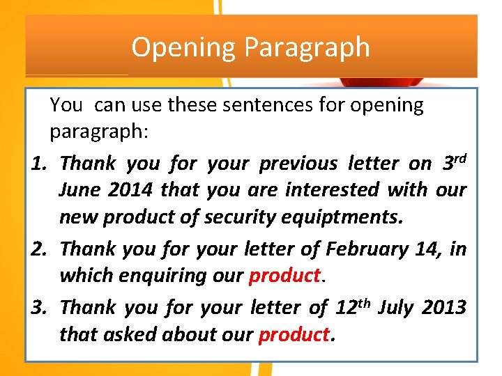 Opening Paragraph You can use these sentences for opening paragraph: 1. Thank you for
