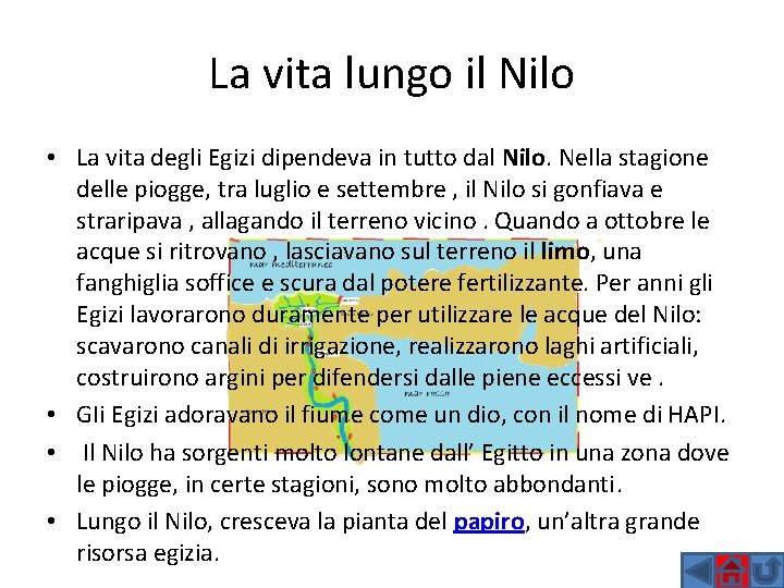 La vita lungo il Nilo • La vita degli Egizi dipendeva in tutto dal