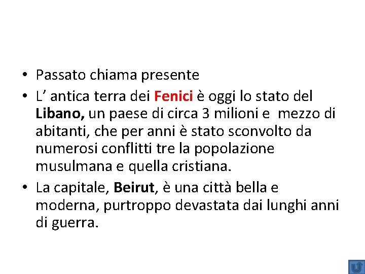  • Passato chiama presente • L’ antica terra dei Fenici è oggi lo