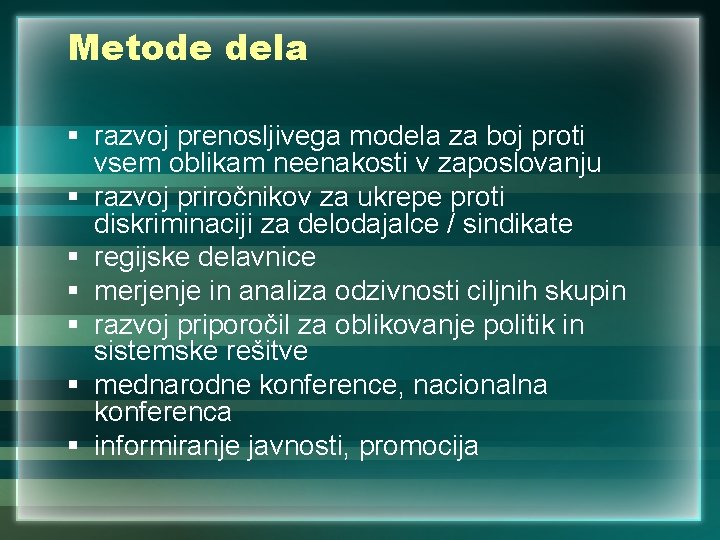 Metode dela § razvoj prenosljivega modela za boj proti vsem oblikam neenakosti v zaposlovanju