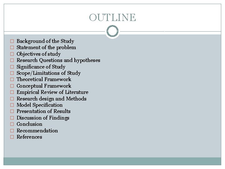 OUTLINE � � � � Background of the Study Statement of the problem Objectives