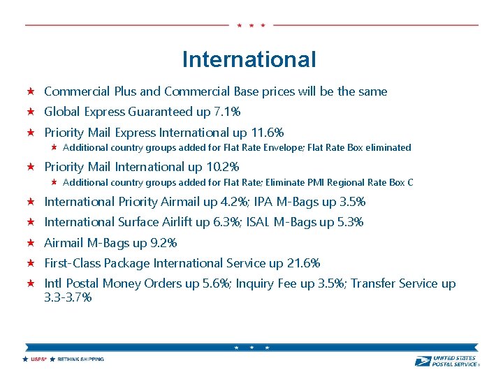 International Commercial Plus and Commercial Base prices will be the same Global Express Guaranteed