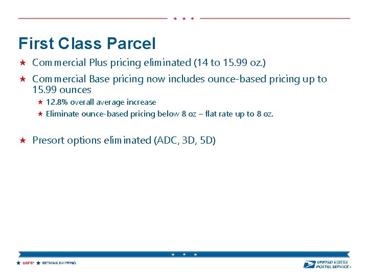 First Class Parcel Commercial Plus pricing eliminated (14 to 15. 99 oz. ) Commercial