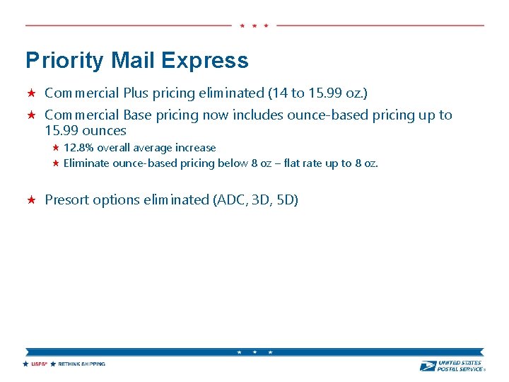 Priority Mail Express Commercial Plus pricing eliminated (14 to 15. 99 oz. ) Commercial