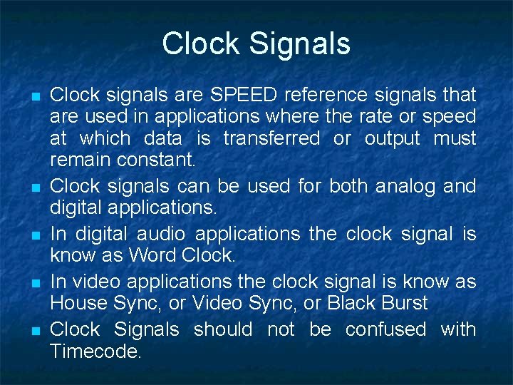 Clock Signals n n n Clock signals are SPEED reference signals that are used Clock Signals n n n Clock signals are SPEED reference signals that are used