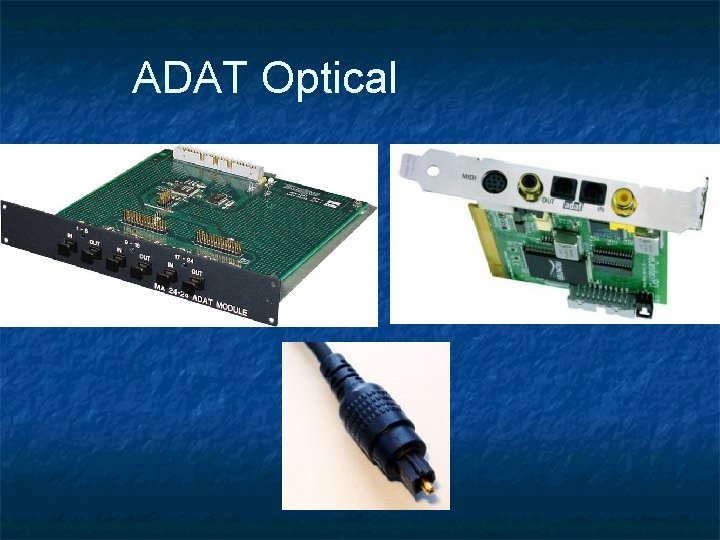 ADAT Optical ADAT Optical