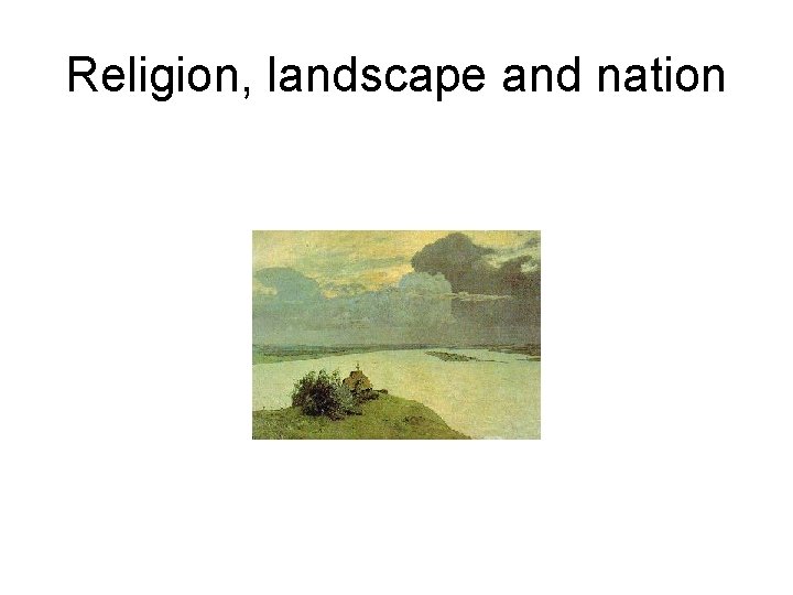 Religion, landscape and nation 