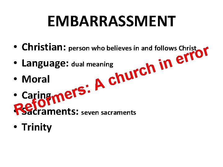 EMBARRASSMENT • Christian: person who believes in and follows Christ r o r r