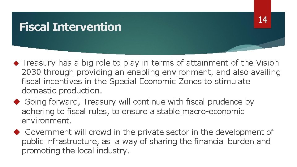 Fiscal Intervention 14 Treasury has a big role to play in terms of attainment