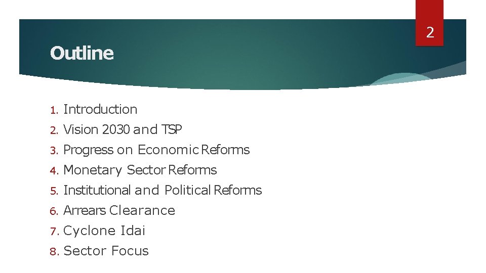 2 Outline 1. Introduction 2. Vision 2030 and TSP 3. Progress on Economic Reforms