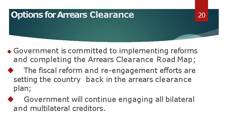 Options for Arrears Clearance Government is committed to implementing reforms and completing the Arrears Options for Arrears Clearance Government is committed to implementing reforms and completing the Arrears