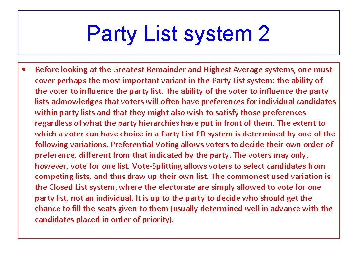 Party List system 2 • Before looking at the Greatest Remainder and Highest Average