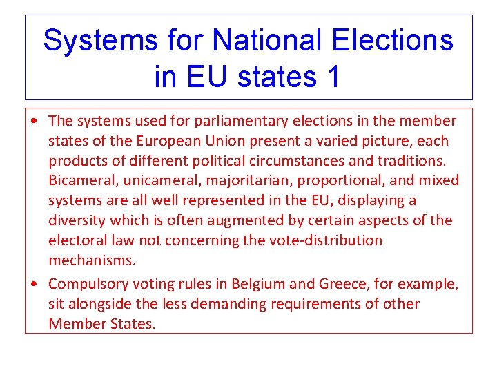 Systems for National Elections in EU states 1 • The systems used for parliamentary