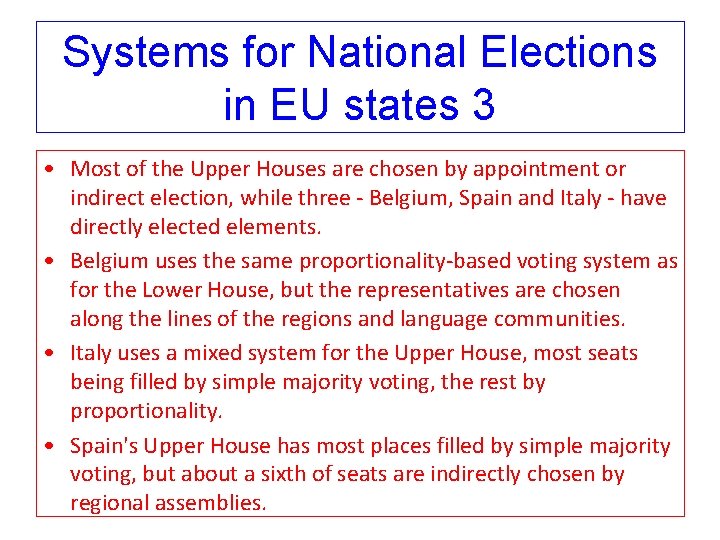 Systems for National Elections in EU states 3 • Most of the Upper Houses