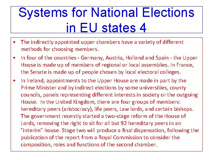 Systems for National Elections in EU states 4 • The indirectly appointed upper chambers