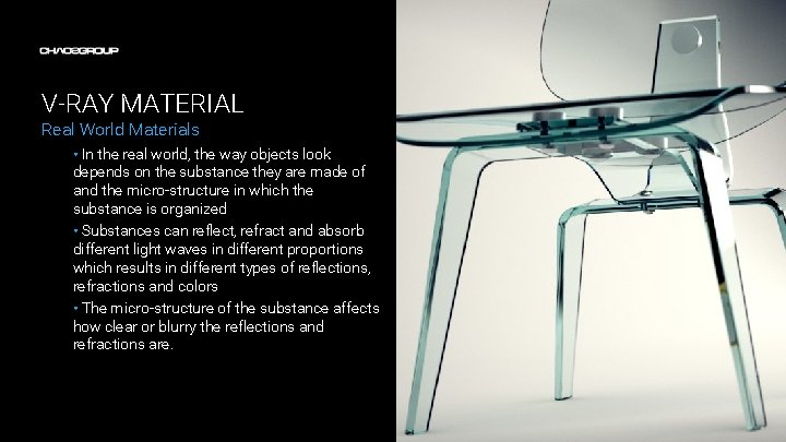 V-RAY MATERIAL Real World Materials • In the real world, the way objects look V-RAY MATERIAL Real World Materials • In the real world, the way objects look