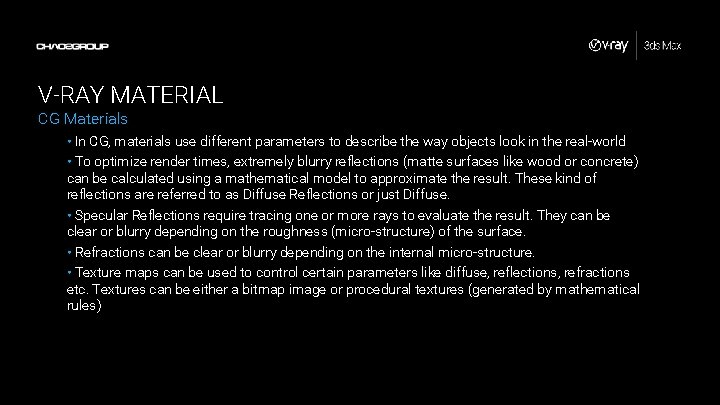 V-RAY MATERIAL CG Materials • In CG, materials use different parameters to describe the V-RAY MATERIAL CG Materials • In CG, materials use different parameters to describe the